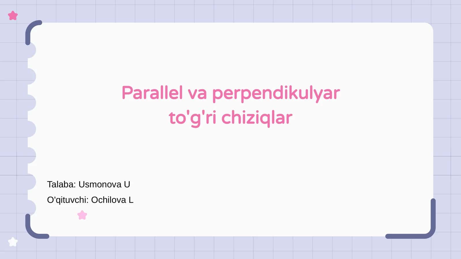 Parallel va perpendikulyar to'g'ri chiziqlar 1