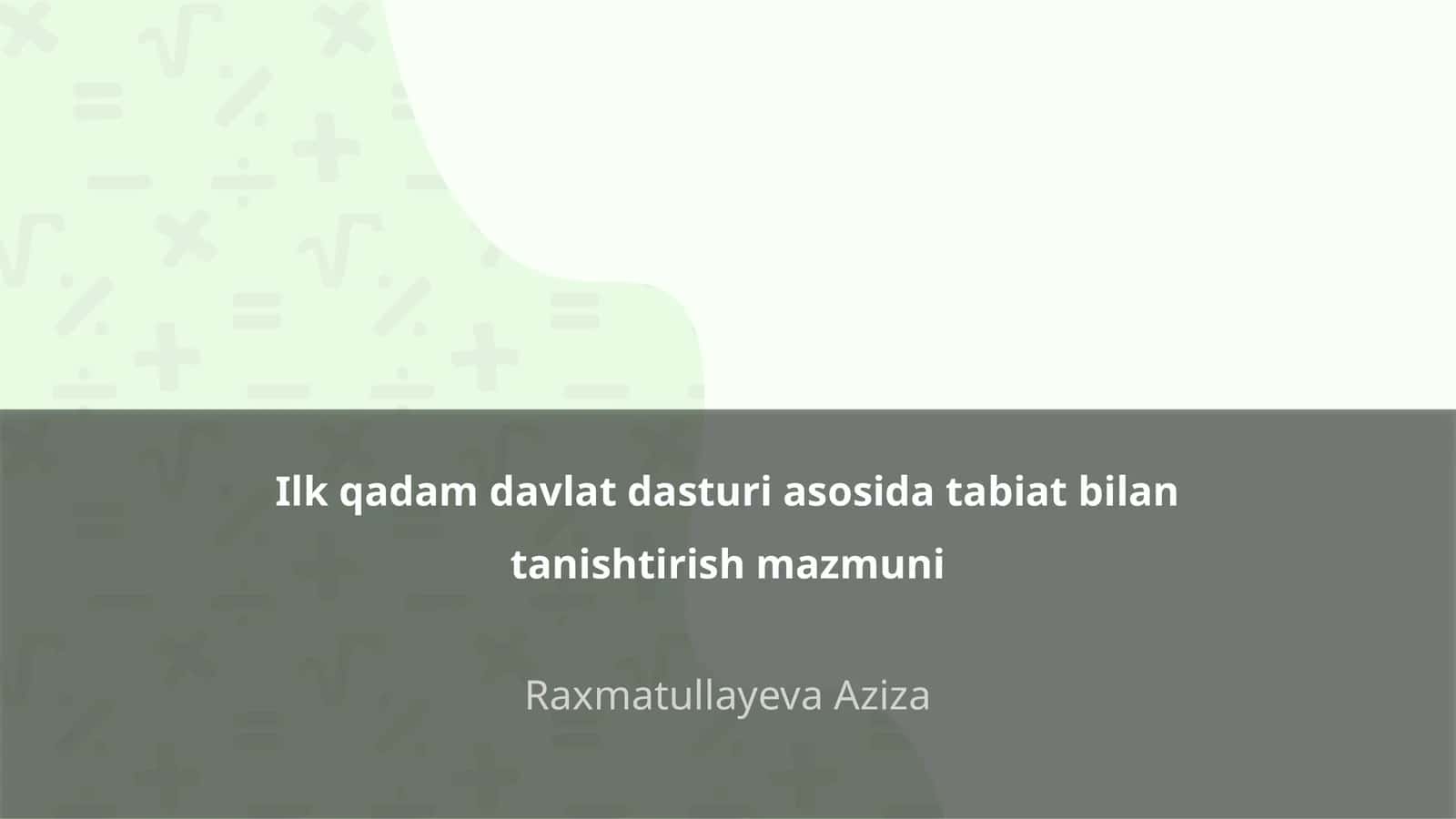 Ilk qadam davlat dasturi asosida tabiat bilan tanishtirish mazmuni 1
