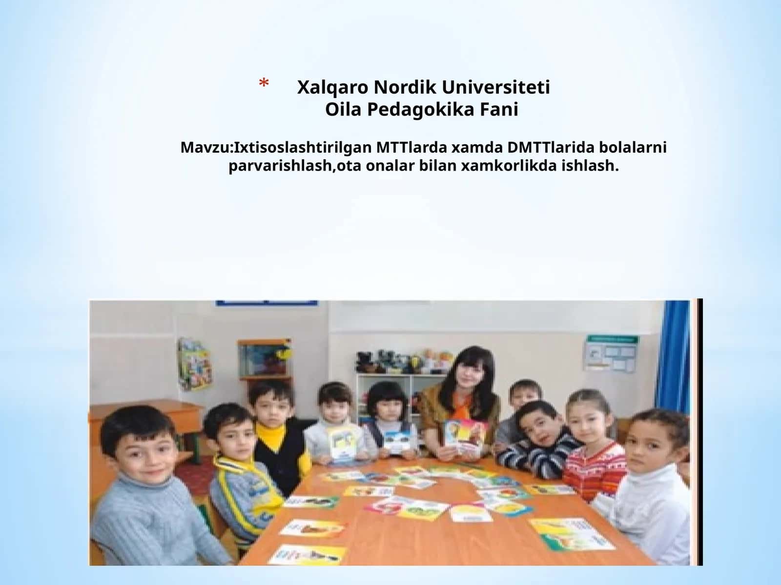 Ixtisoslashtirilgan MTTlarda hamda DMTTlarda bolalarni parvarishlash, ota-onalar bilan hamkorlikda ishlash 1