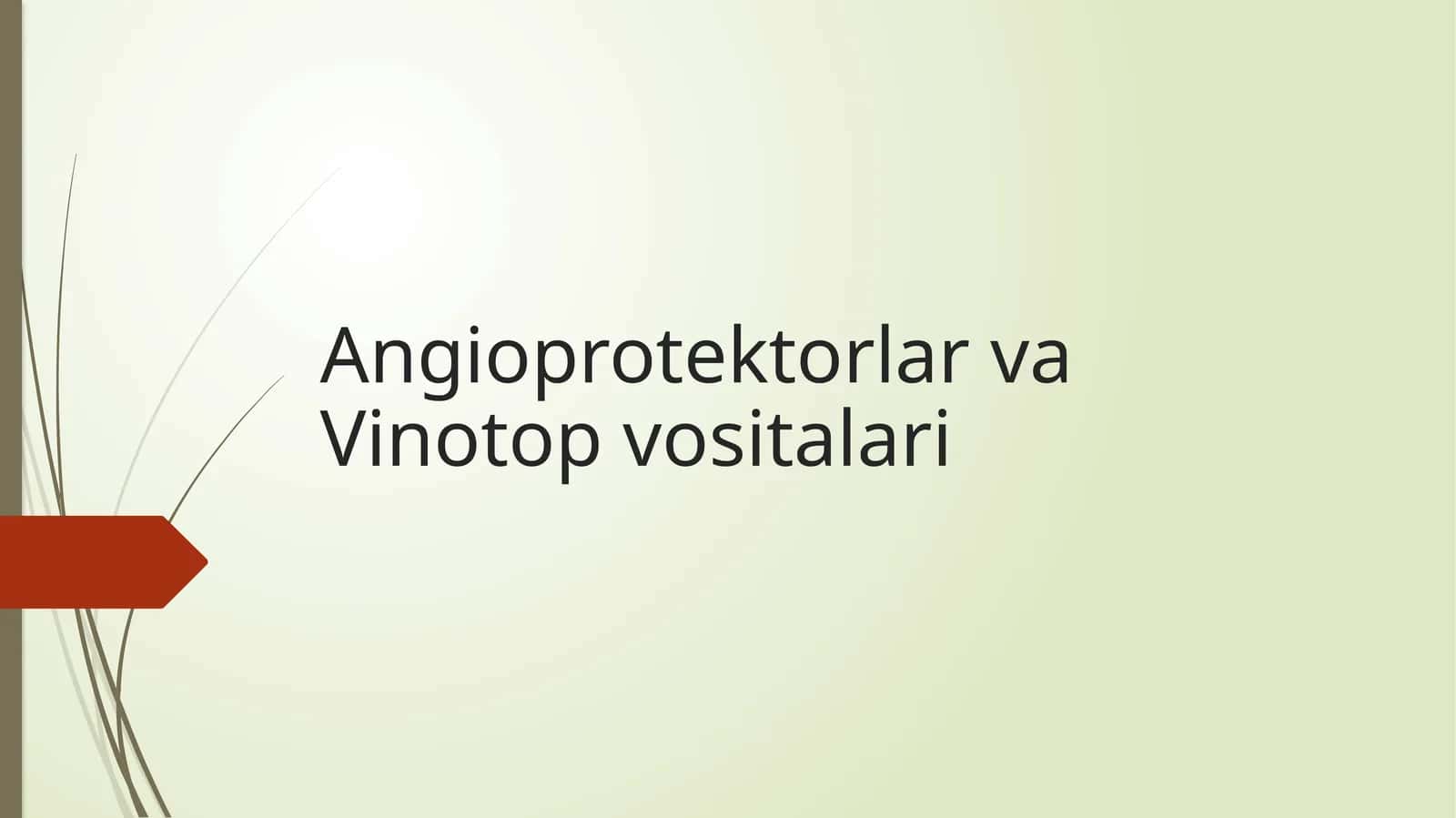 Angioprotektorlar va Vinotop vositalari 1