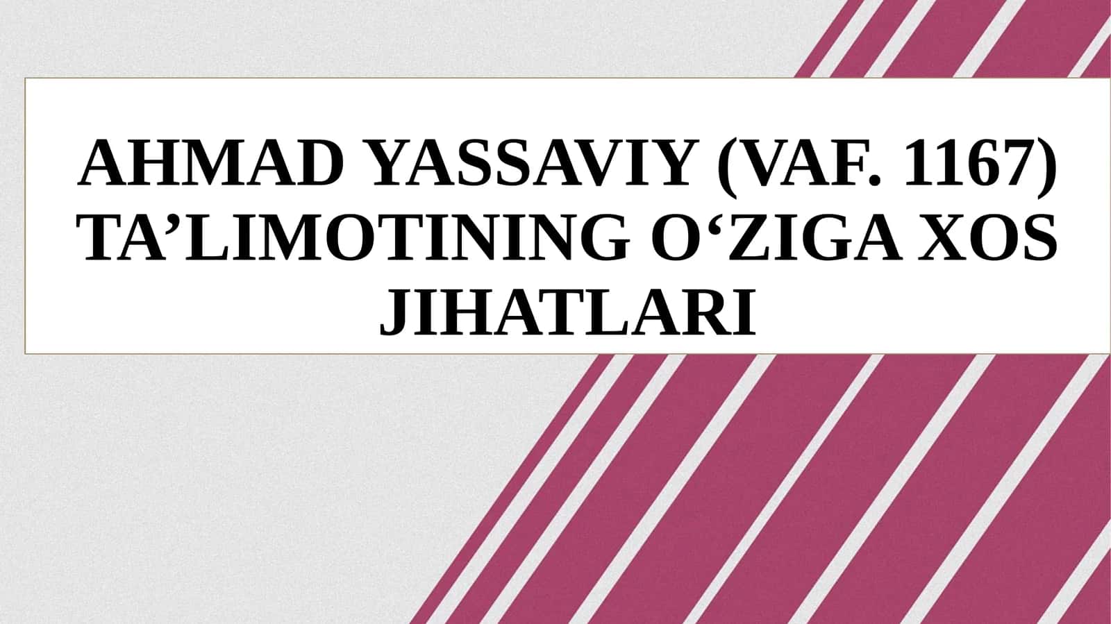 Ahmad Yassaviy (vaf. 1167) ta’limotining oʻziga xos jihatlari 1