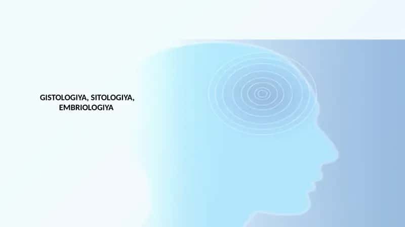 GISTOLOGIYA, SITOLOGIYA, EMBRIOLOGIYA 1