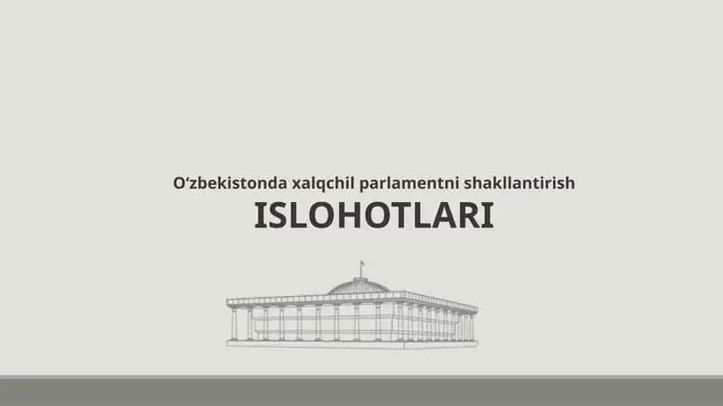 O‘zbekistonda xalqchil parlamentni shakllantirish ISLOHOTLARI 1