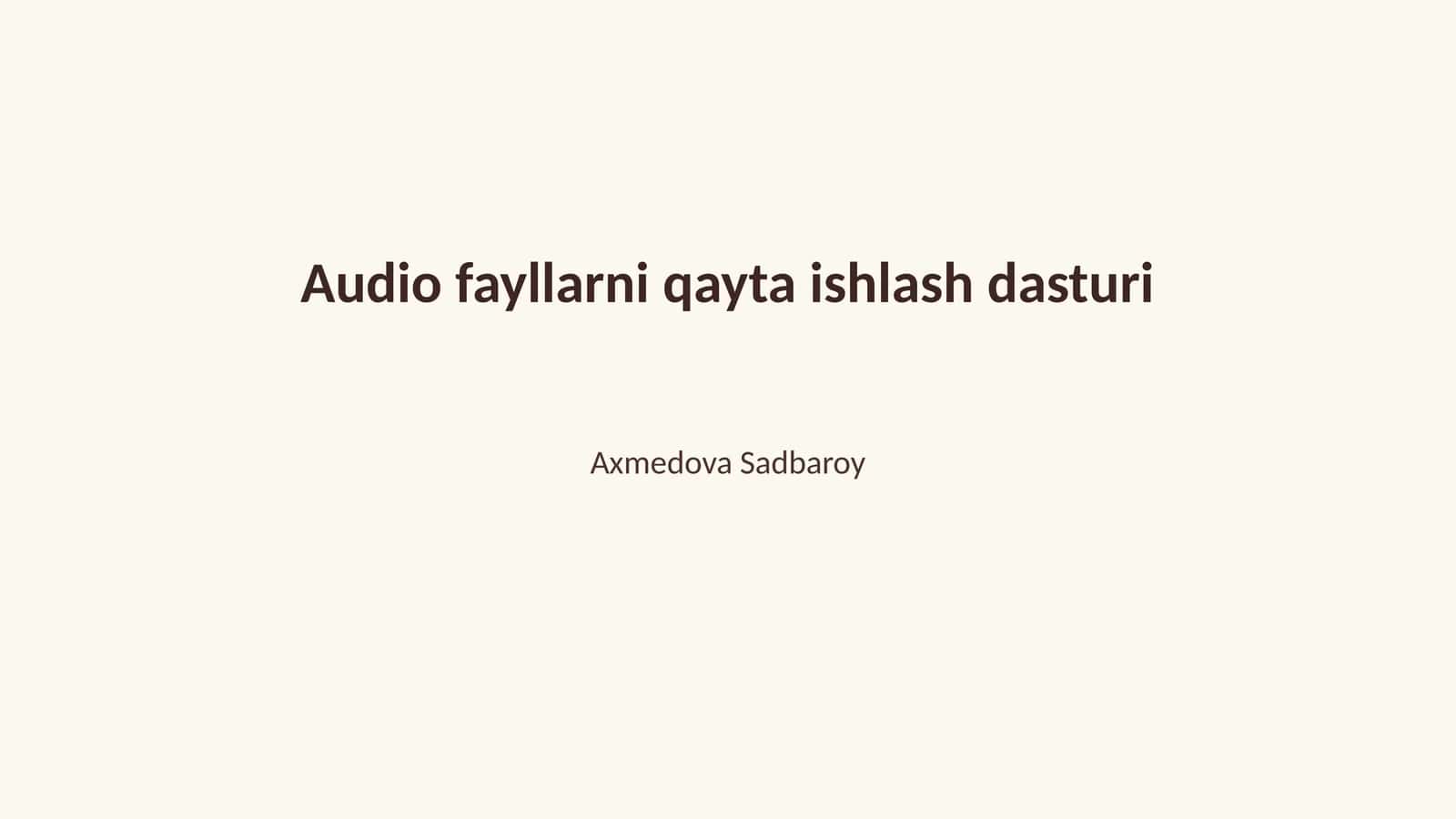 Audio fayllarni qayta ishlash dasturi 1