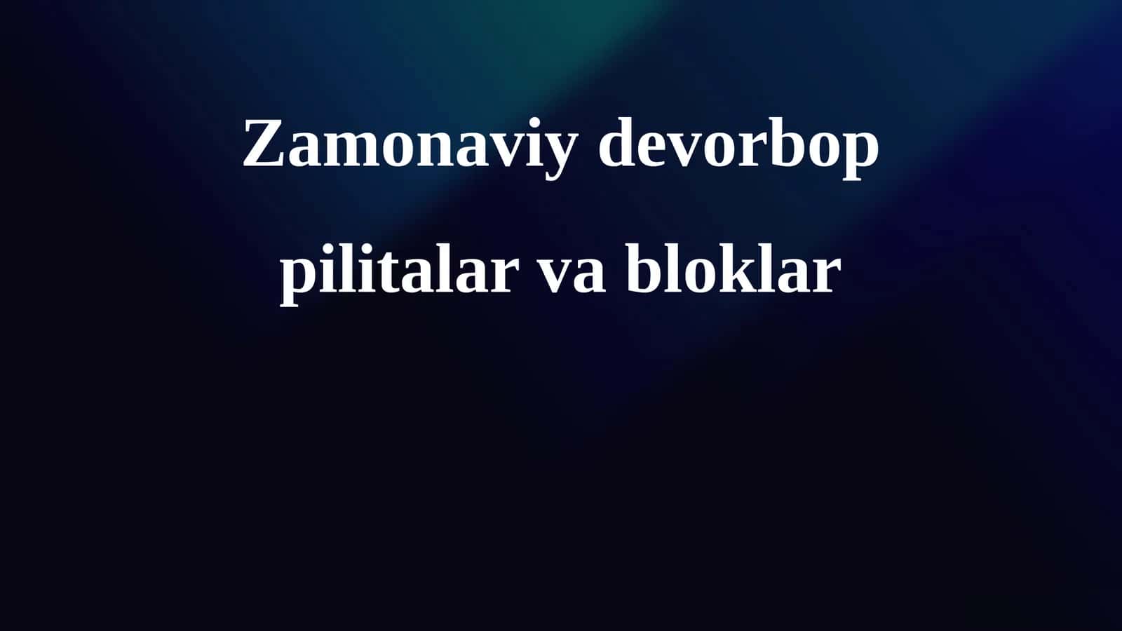 Zamonaviy devorbop pilitalar va bloklar 1