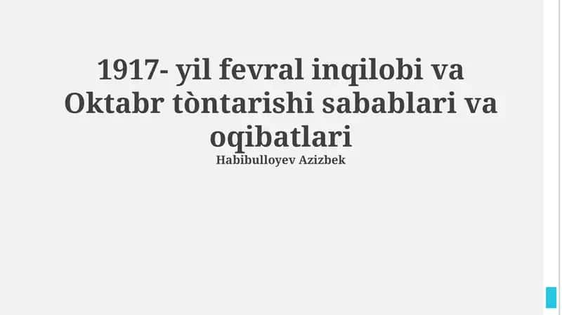 1917- yil fevral inqilobi va Oktabr tòntarishi sabablari va oqibatlari 1