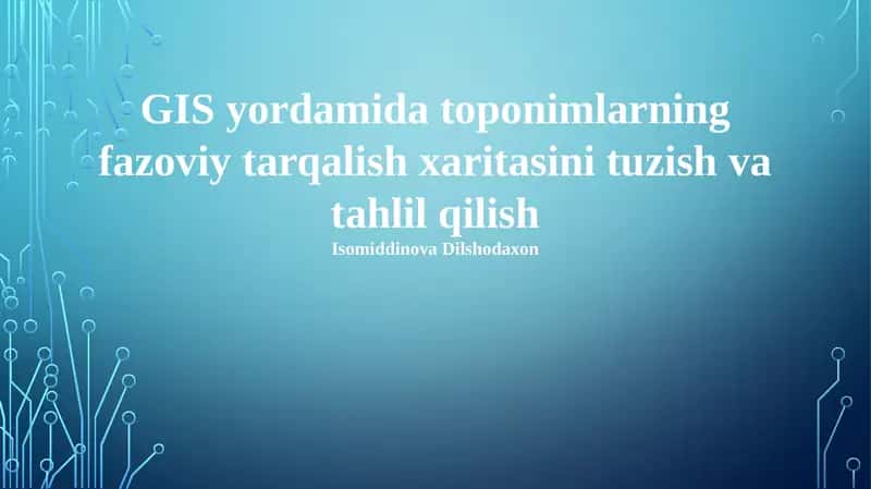 Toponimlarning fazoviy tarqalish xaritasini tuzish va tahlil qilish 1