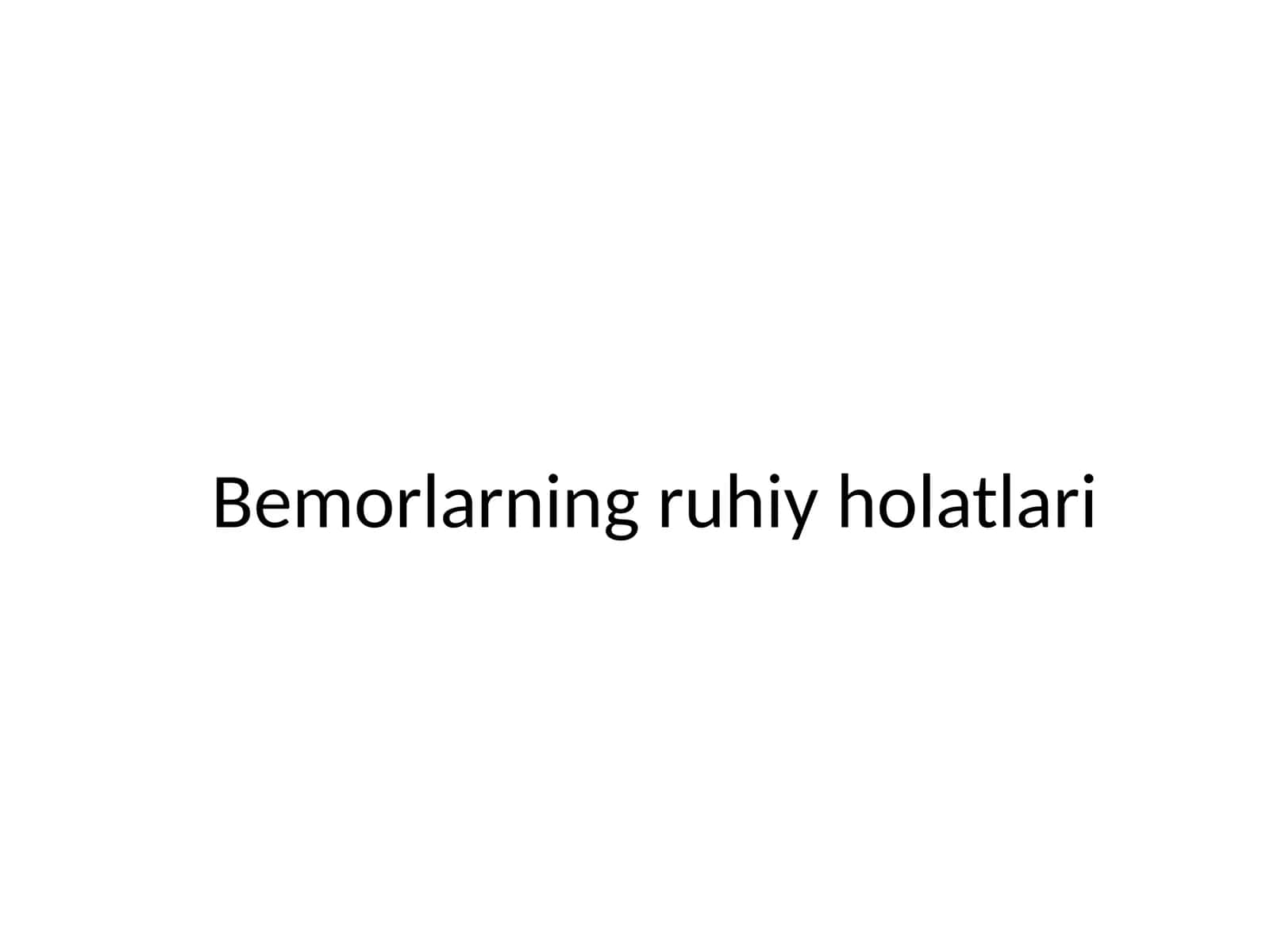 Bemorlarning ruhiy holatlari 1