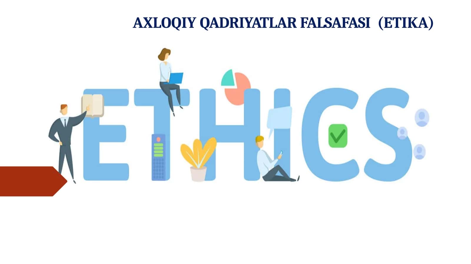 AXLOQIY QADRIYATLAR FALSAFASI (ETIKA) 1