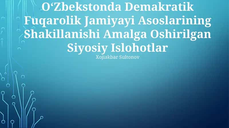O‘Zbekstonda Demakratik Fuqarolik Jamiyayi Asoslarining Shakillanishi Amalga Oshirilgan Siyosiy Islohotlar 1