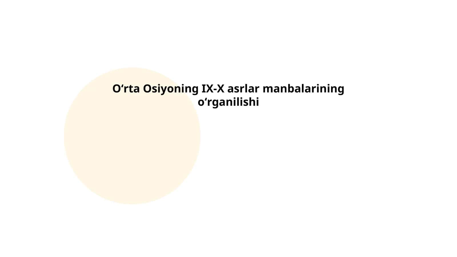 Oʻrta Osiyoning IX-X asrlar manbalarining oʻrganilishi 1