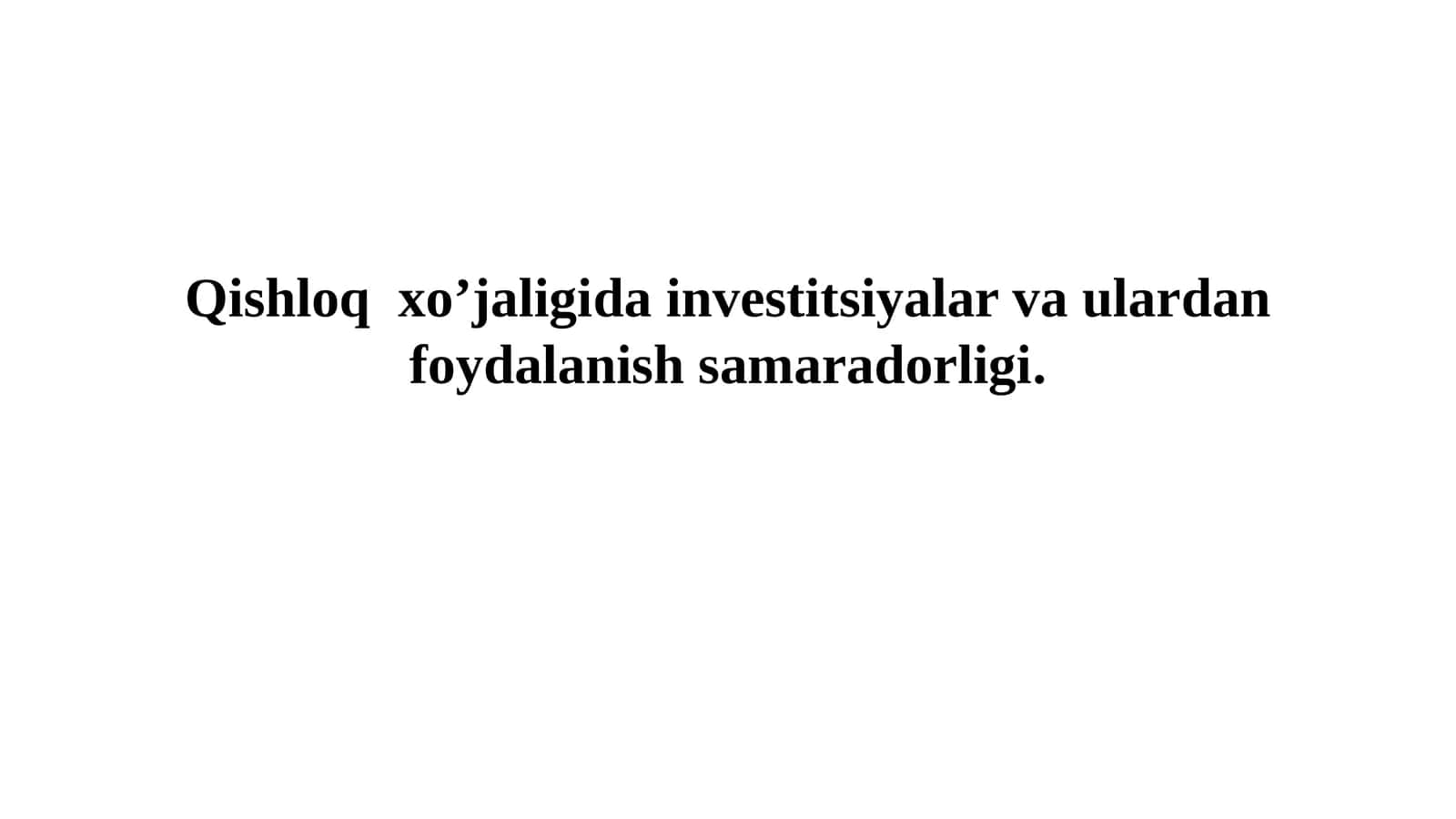 Qishloq xo'jaligida investitsiyalar 1