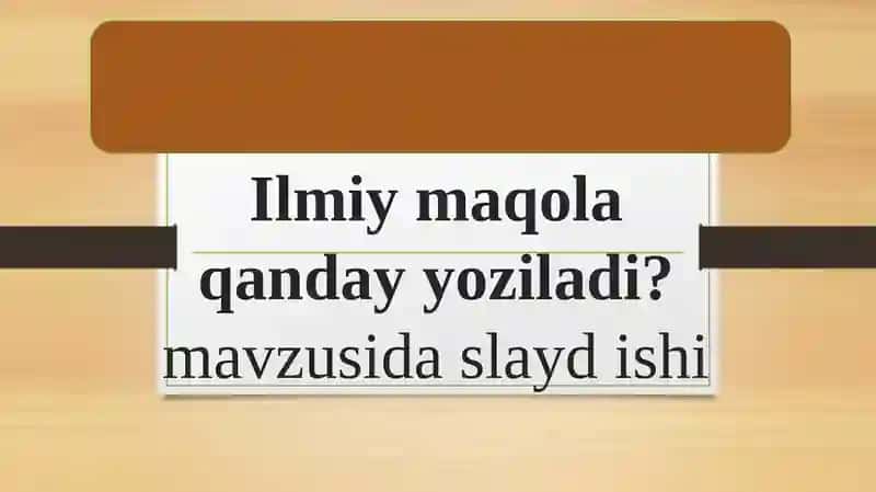 Ilmiy maqola qanday yoziladi?