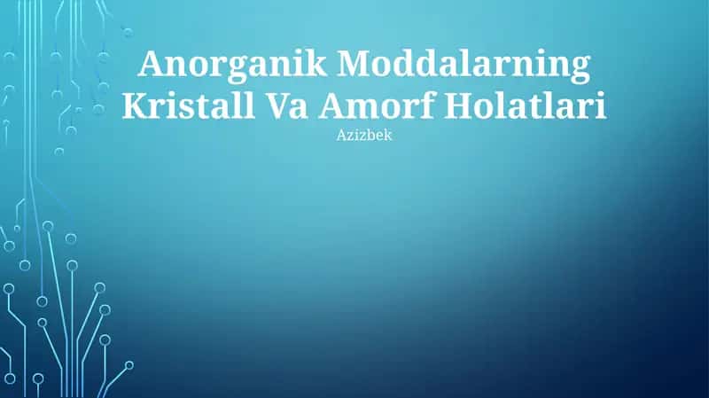 Anorganik Moddalarning Kristall Va Amorf Holatlari 1