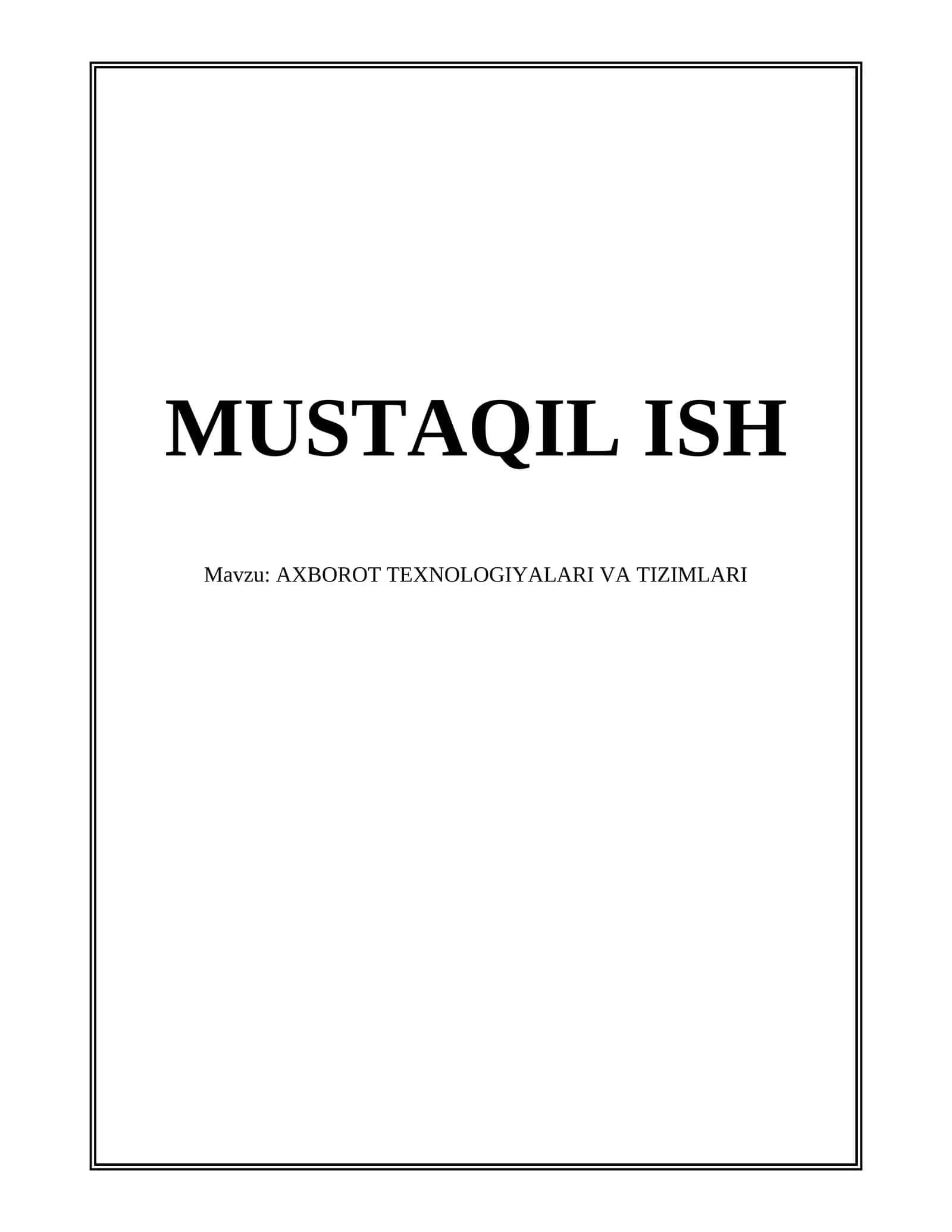 AXBOROT TEXNOLOGIYALARI VA TIZIMLARI 1
