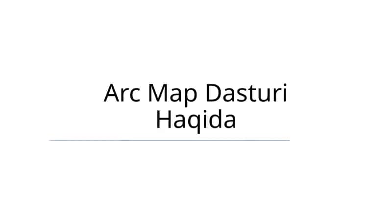 Arc Map Dasturi Haqida 1