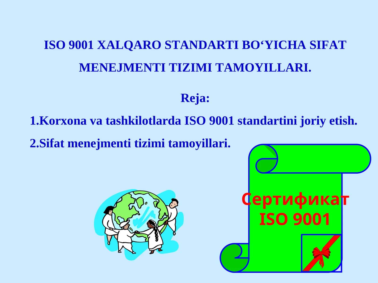 ISO 9001 XALQARO STANDARTI BO‘YICHA SIFAT MENEJMENTI TIZIMI TAMOYILLARI 1
