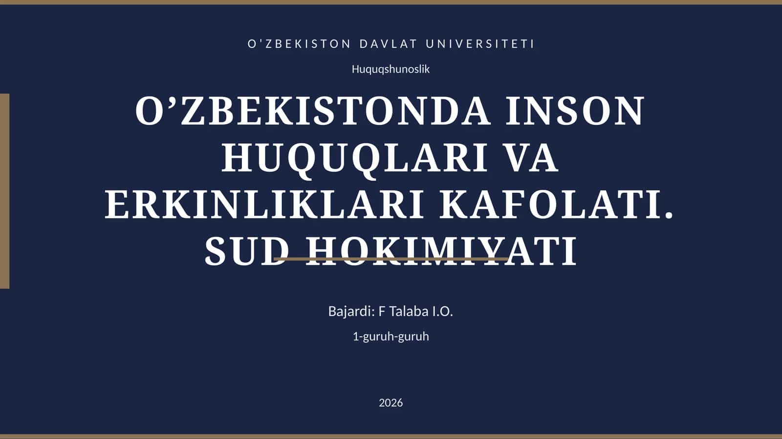 O’ZBEKISTONDA INSON HUQUQLARI VA ERKINLIKLARI KAFOLATI. SUD HOKIMIYATI 1