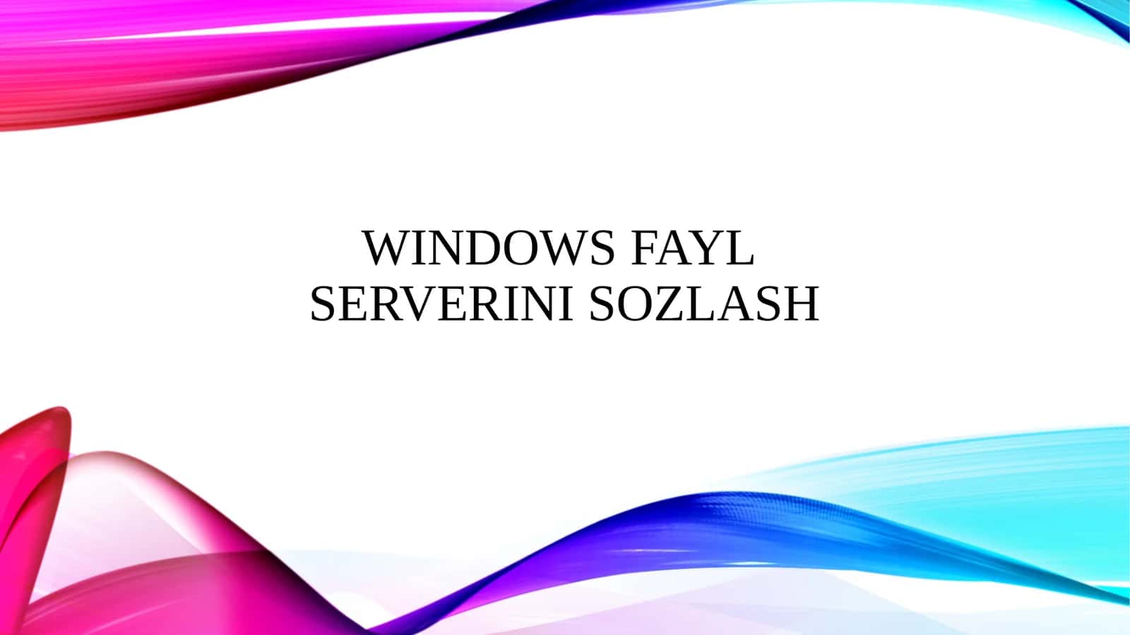Windows fayl serverini sozlash 1