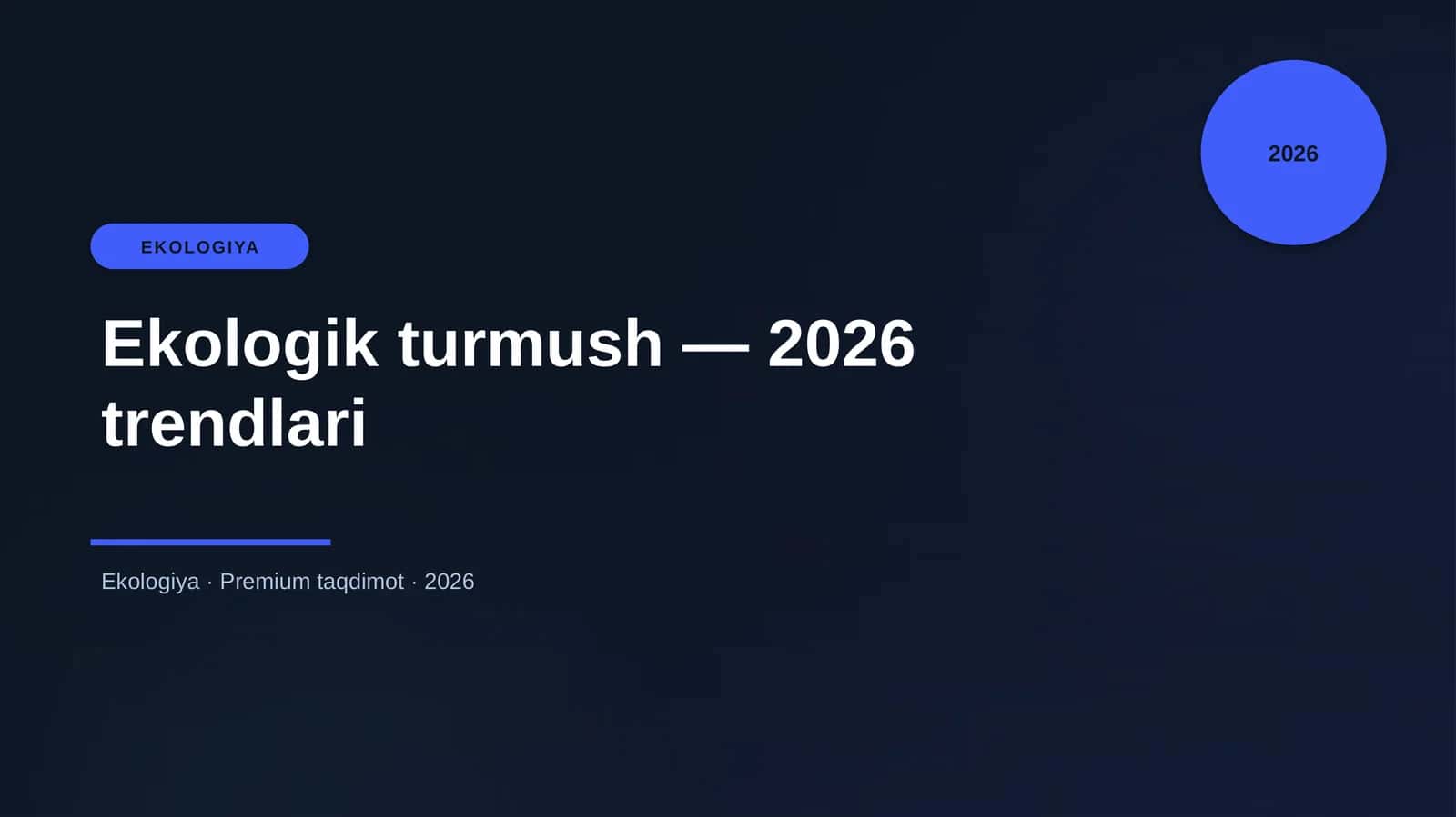 Ekologik turmush — 2026 trendlari 1