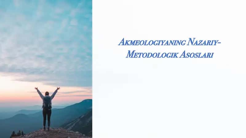 Akmeologiyaning Nazariy-Metodologik Asoslari 1
