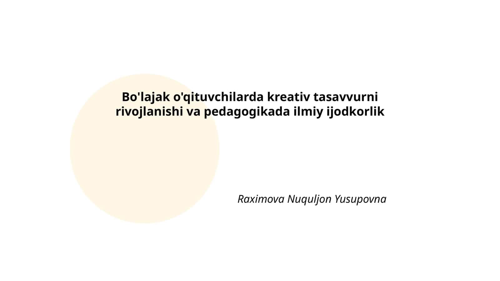 Bo'lajak o'qituvchilarda kreativ tasavvurni rivojlanishi va pedagogikada ilmiy ijodkorlik 1