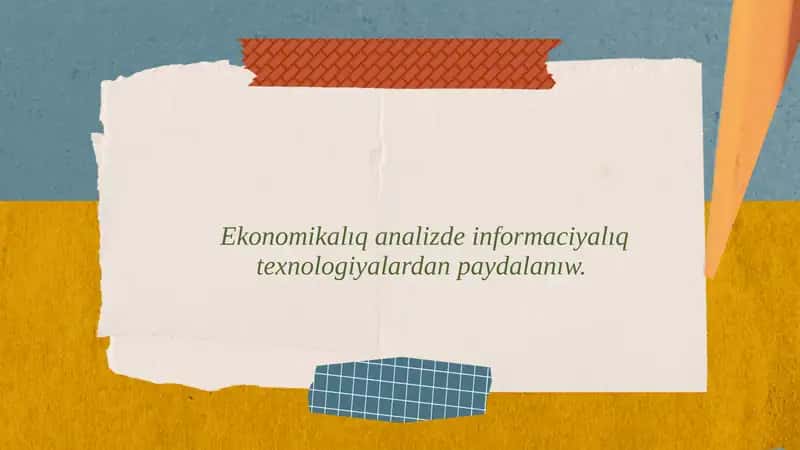 Informaciya texnologiyalarınıń ekonomikalıq analizdegi roli hám áhmiyeti 1