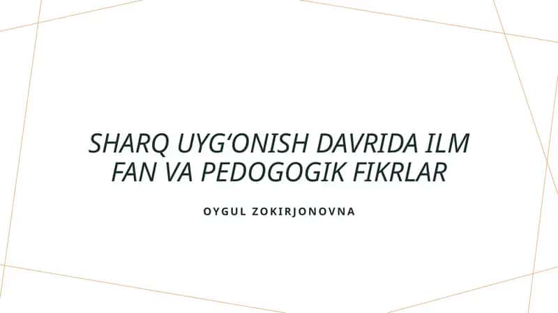 Sharq uygʻonish davrida ilm fan va pedogogik fikrlar 1