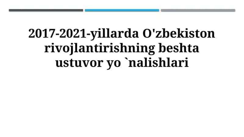 2017-2021-yillarda O'zbekiston rivojlantirishning beshta ustuvor yo `nalishlari 1