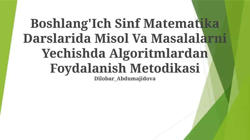 Boshlang'Ich Sinf Matematika Darslarida Misol Va Masalalarni Yechishda Algoritmlardan Foydalanish Metodikasi 1
