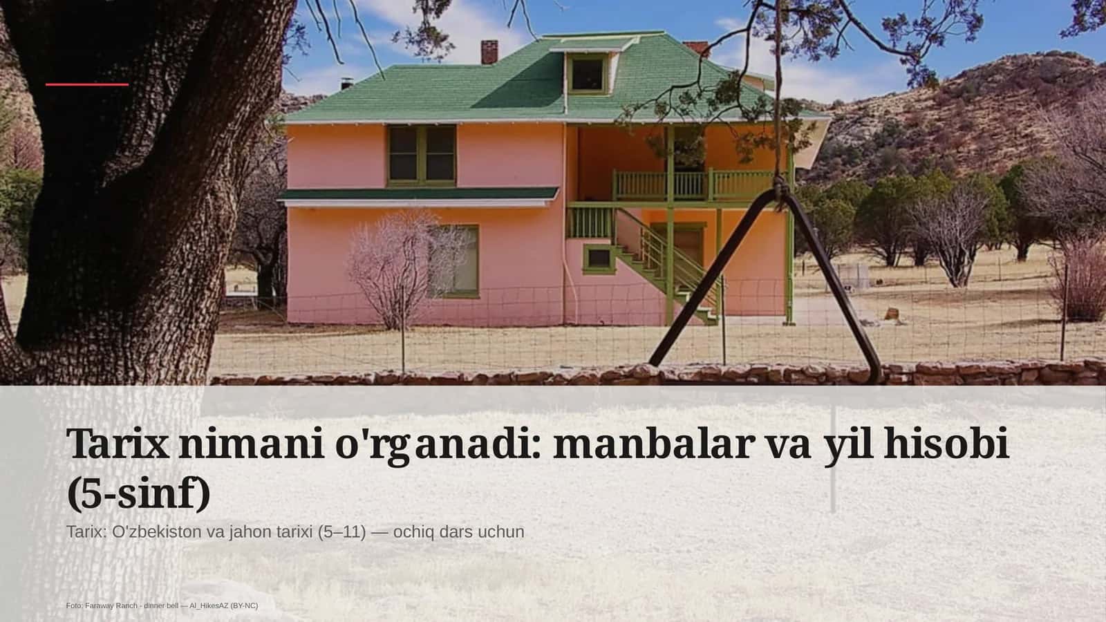 Tarix nimani o'rganadi: manbalar va yil hisobi (5-sinf) 1