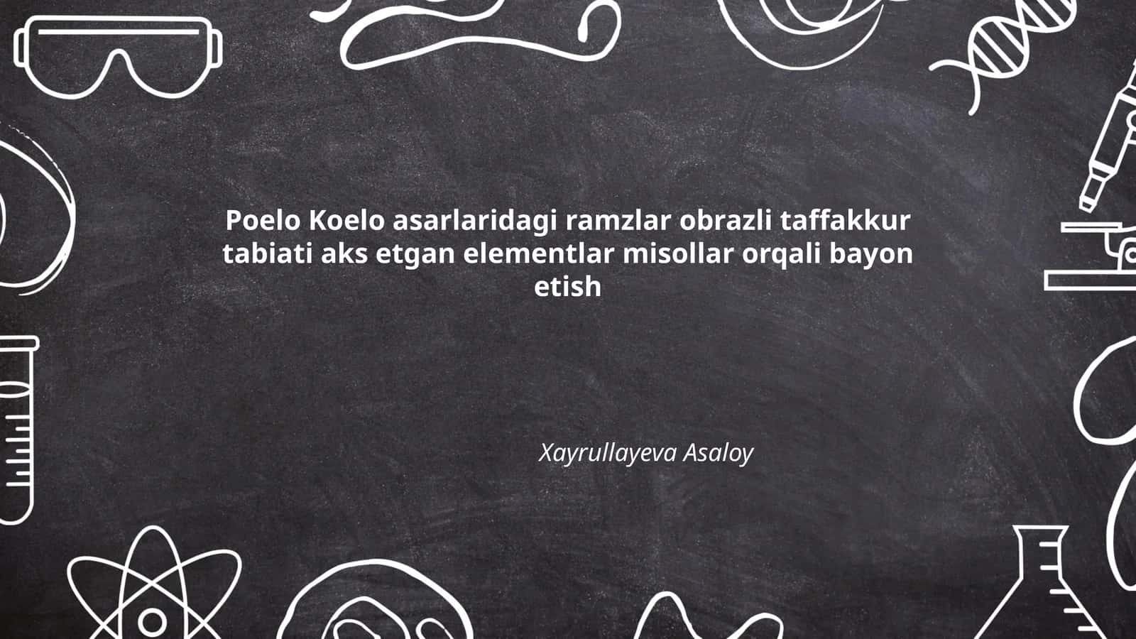 Poelo Koelo asarlaridagi ramzlar obrazli taffakkur tabiati aks etgan elementlar misollar orqali bayon etish 1