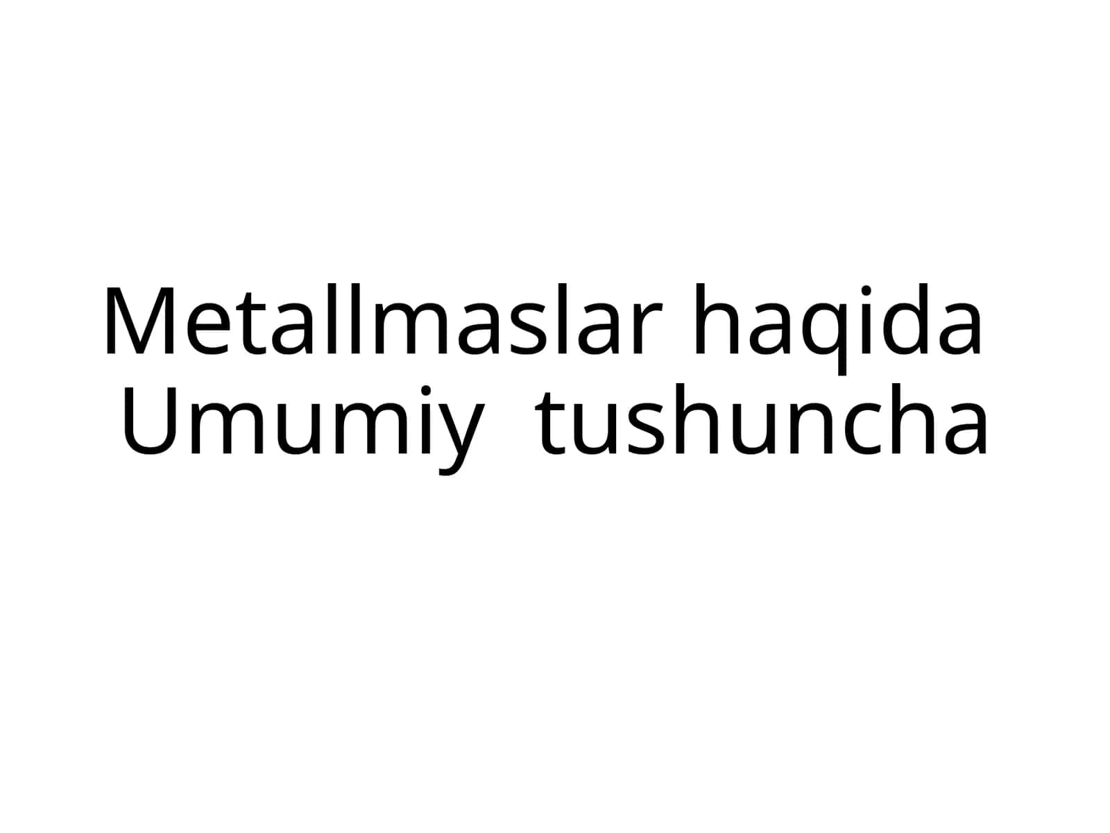 Metallmaslar haqida Umumiy tushuncha 1