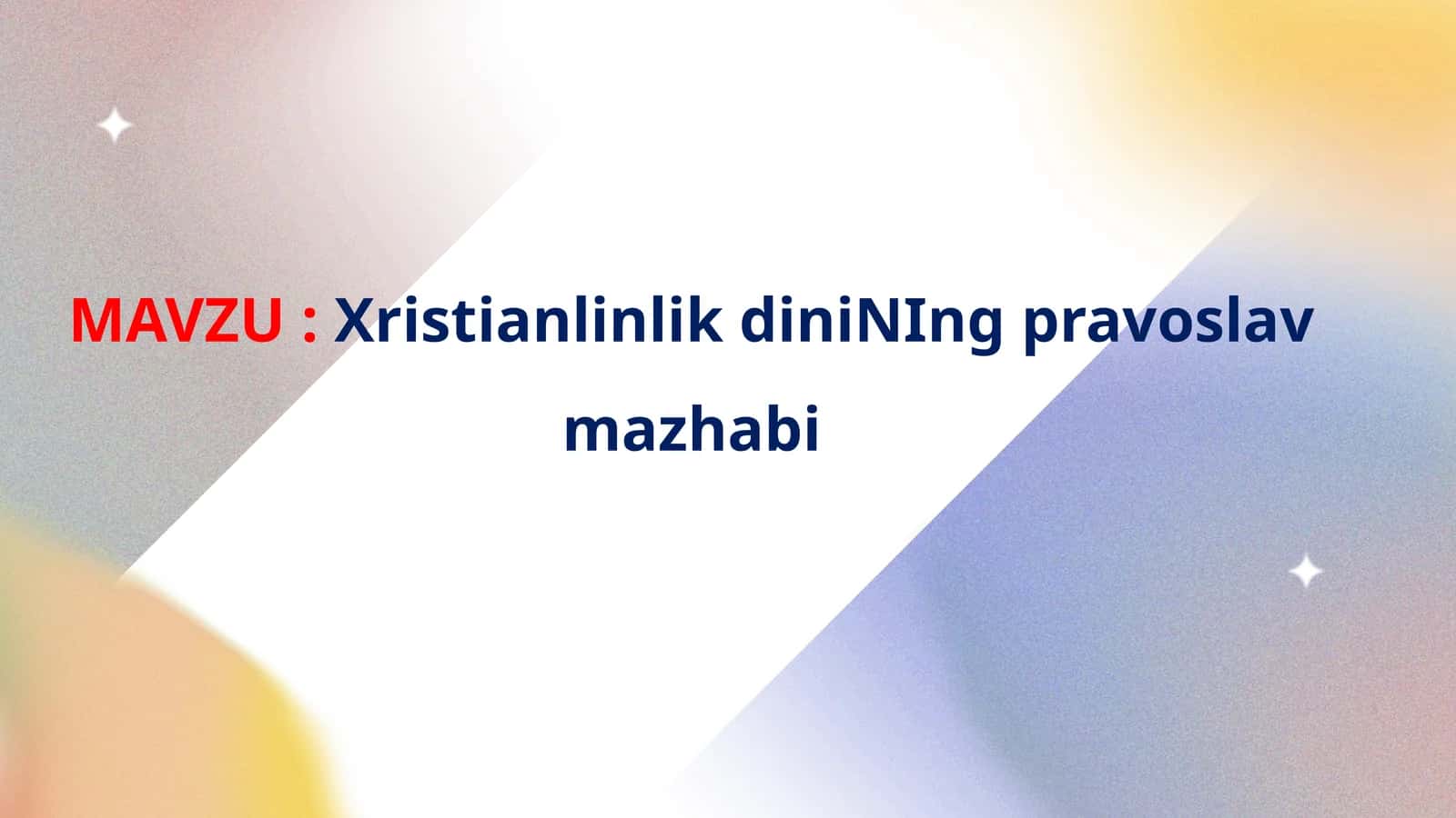 Xristianlinlik dinining pravoslav mazhabi 1
