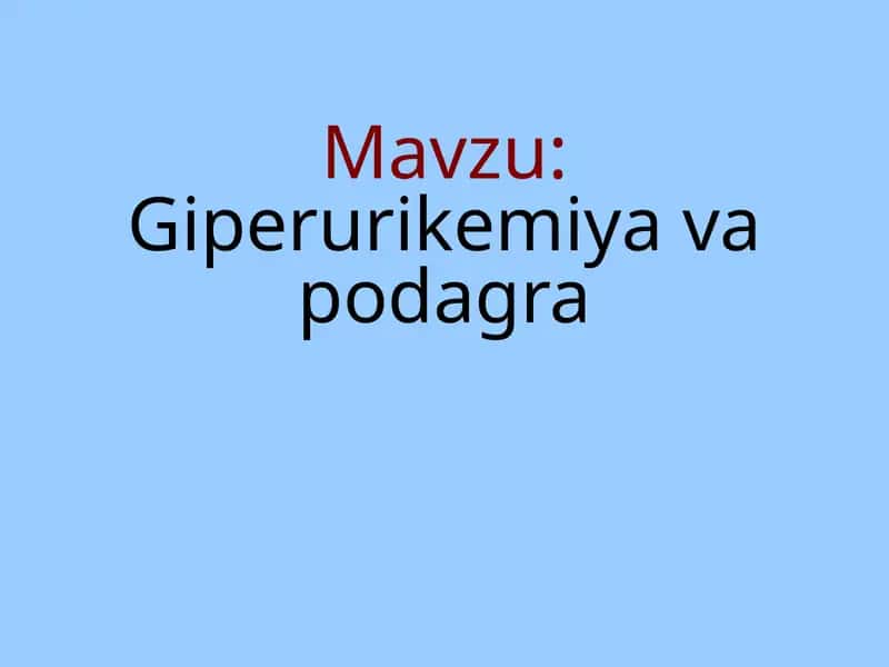 Giperurikemiya va podagra 1
