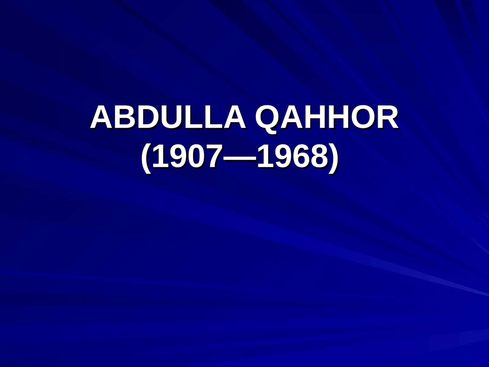 ABDULLA QAHHOR(1907—1968) 1