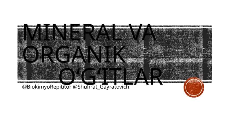 Mineral va organiko‘g‘itlar 1