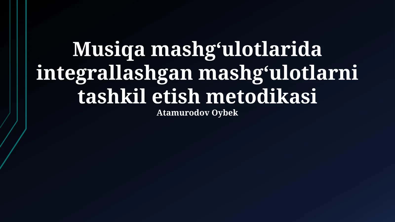 Musiqa mashg‘ulotlarida integrallashgan mashg‘ulotlarni tashkil etish metodikasi 1