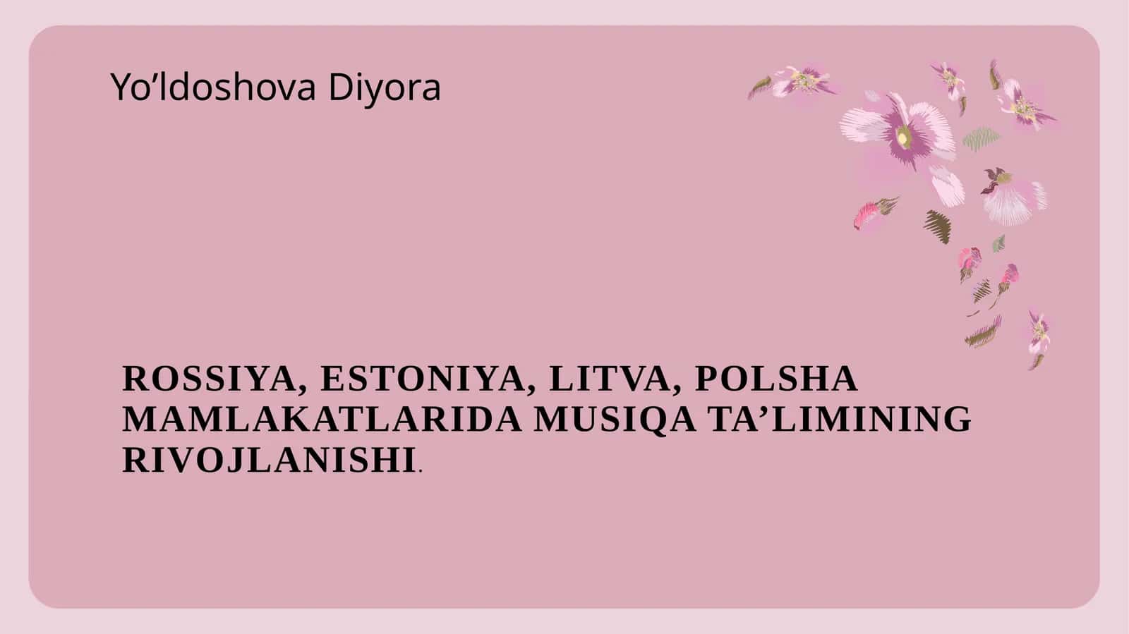 ROSSIYA, ESTONIYA, LITVA, POLSHAMAMLAKATLARIDA MUSIQA TA’LIMINING RIVOJLANISHI 1