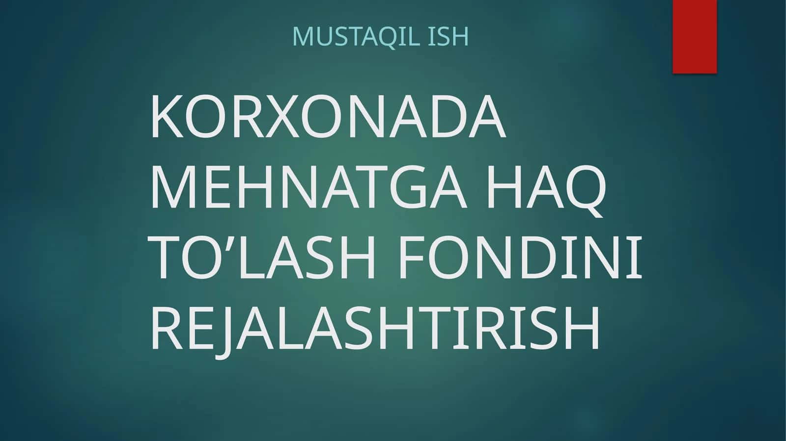 Korxonada Mehnatga Haq To’lash Fondini Rejalashtirish 1