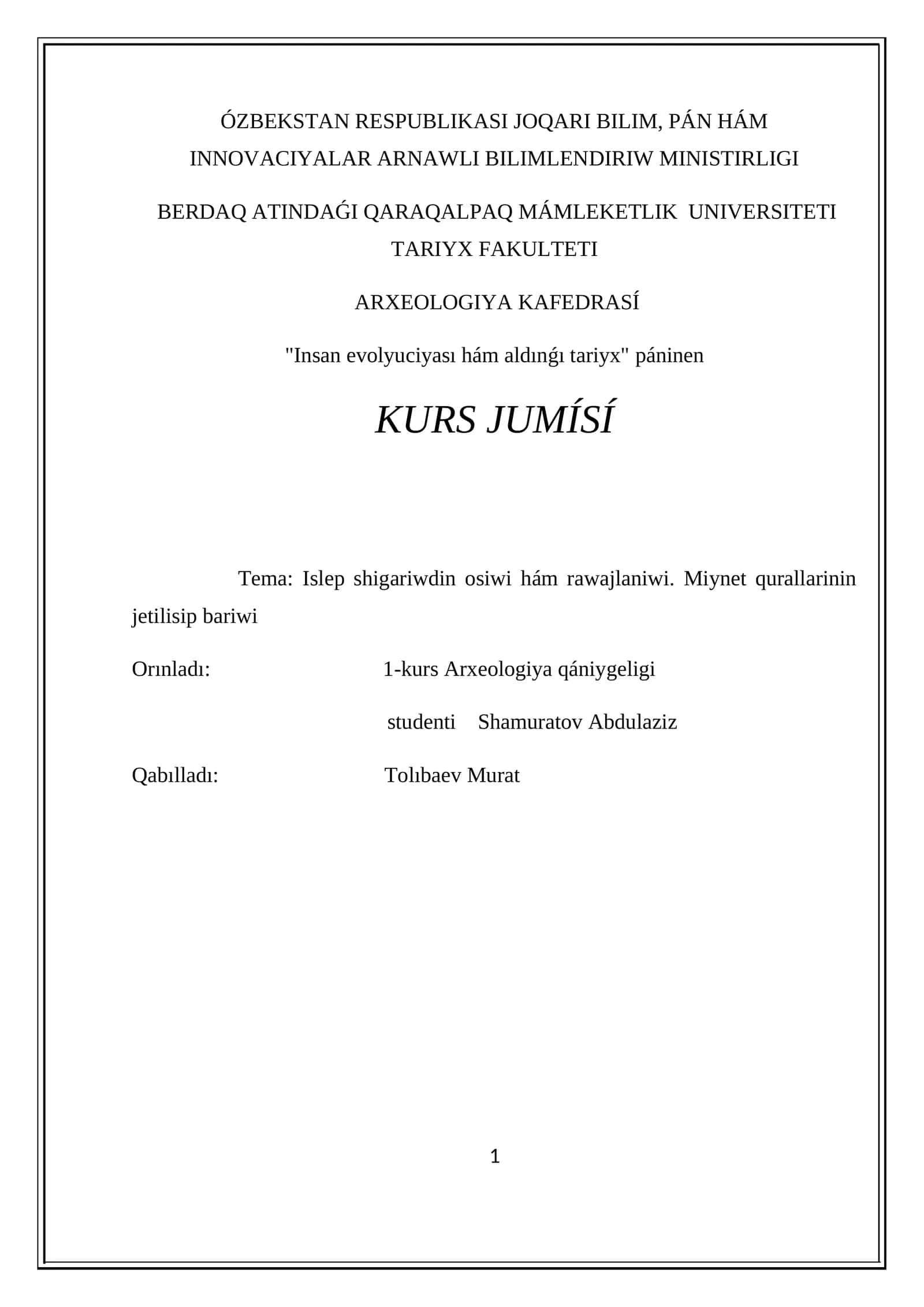 "Insan evolyuciyası hám aldınǵı tariyx" páninen KURS JUMÍSÍ 1