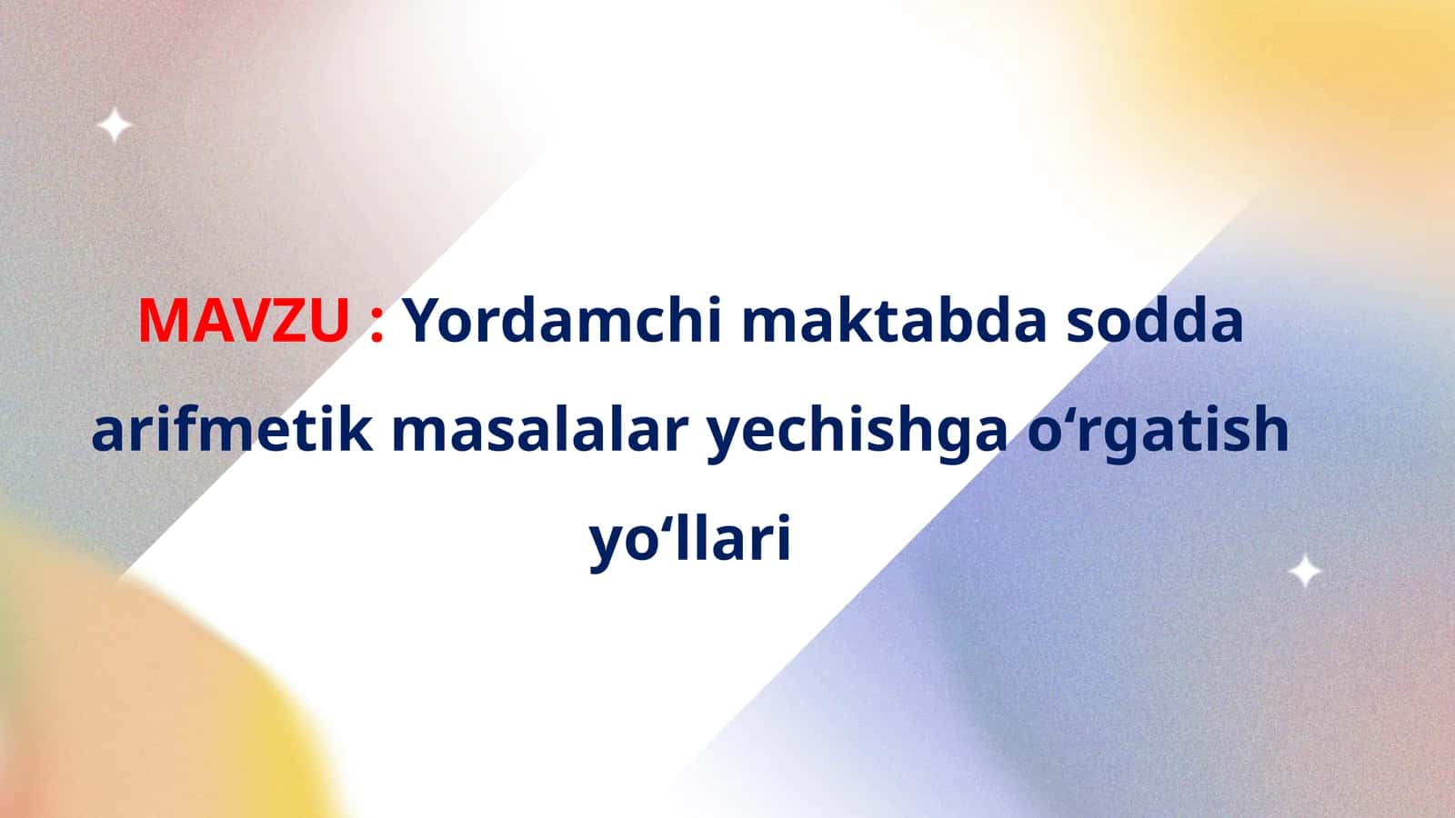 Yordamchi maktabda sodda arifmetik masalalarni yechish yo'llari 1