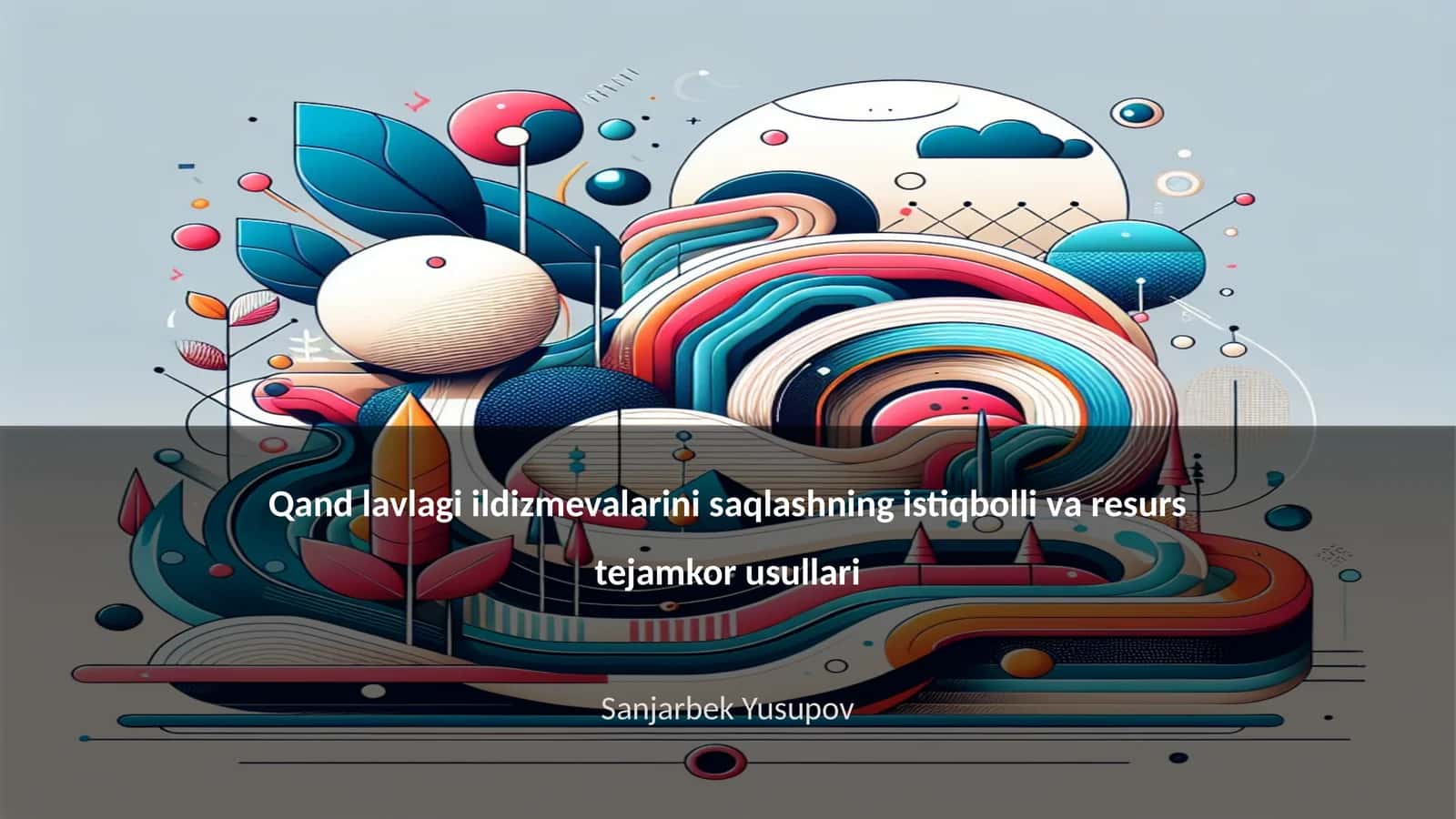 Qand lavlagi ildizmevalarini saqlashning istiqbolli va resurs tejamkor usullari 1