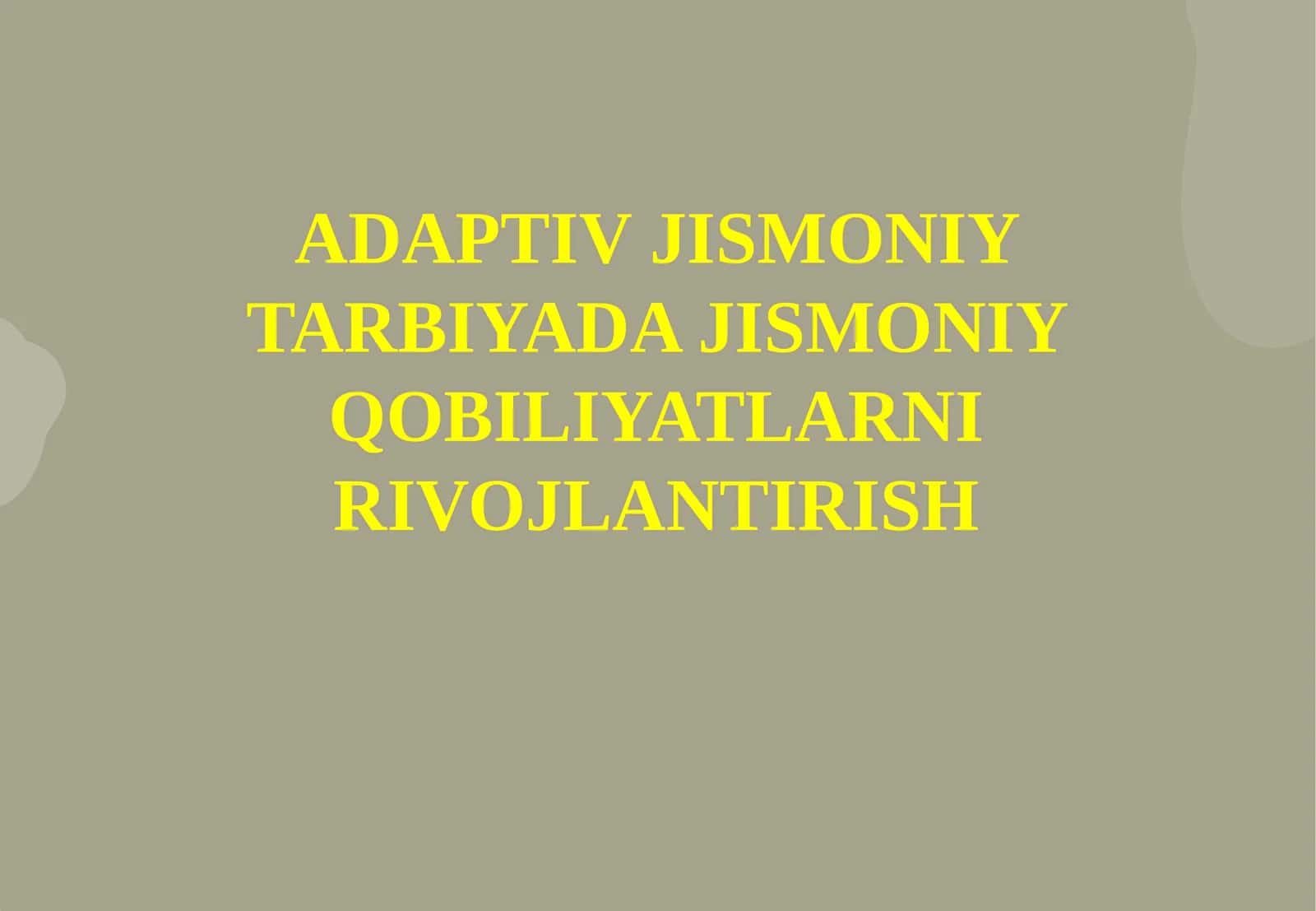 Adaptiv Jismoniy Tarbiyada Jismoniy Qobiliyatlarni rivojlantirish 1