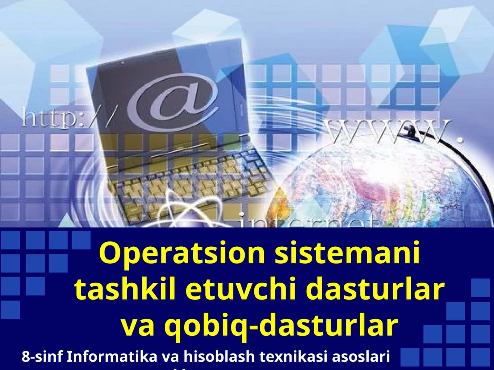 8-sinf Informatika Operatsion sistemani tashkil etuvchi dasturlar va qobiq-dasturlar 1