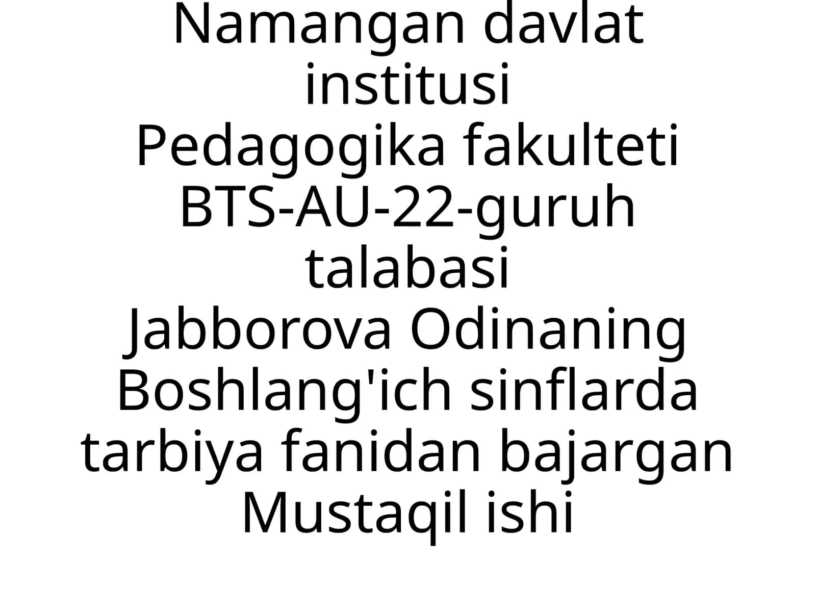 Boshlang'ich sinflarda tarbiya fanidan bajarilgan Mustaqil ishi 1
