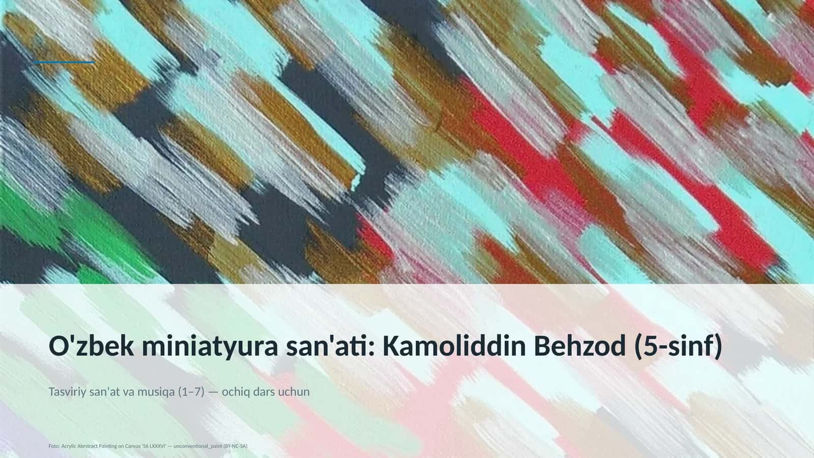 O'zbek miniatyura san'ati: Kamoliddin Behzod (5-sinf) 1