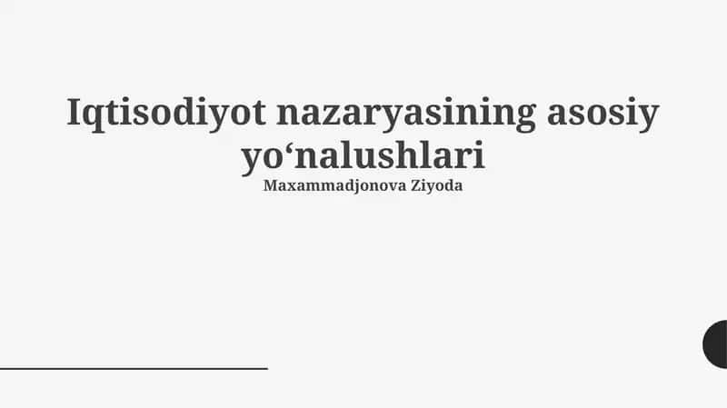 Iqtisodiyot nazaryasining asosiy yoʻnalushlari 1