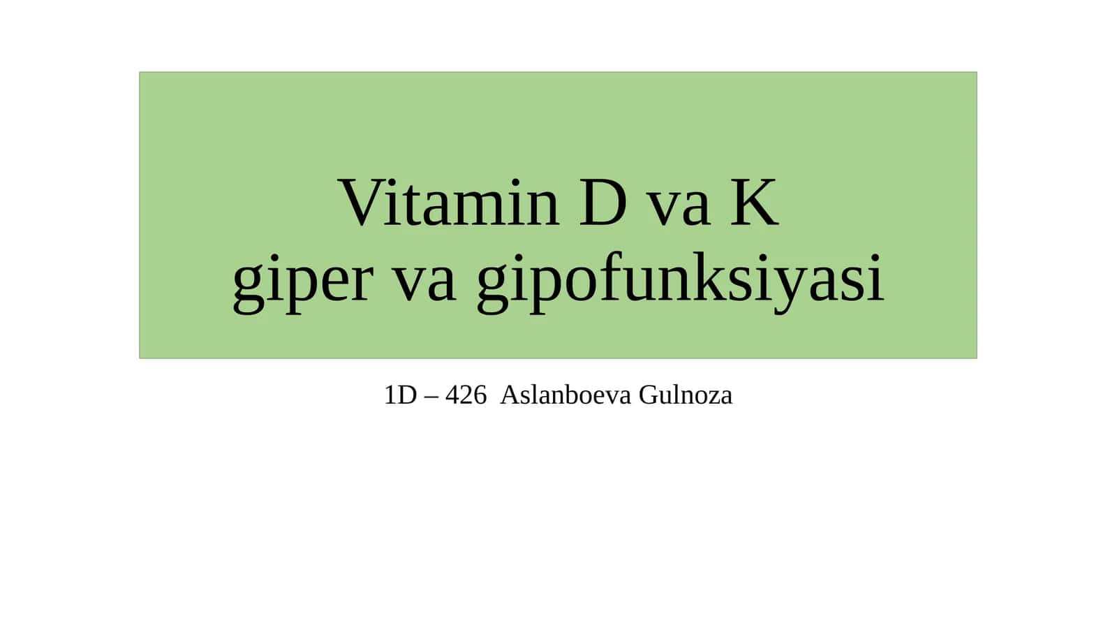 Vitamin D va K qipervaqi funksiyasi 1