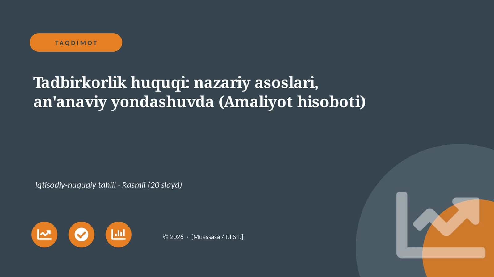 Tadbirkorlik huquqi: nazariy asoslari, an'anaviy yondashuvda (Amaliyot hisoboti) 1